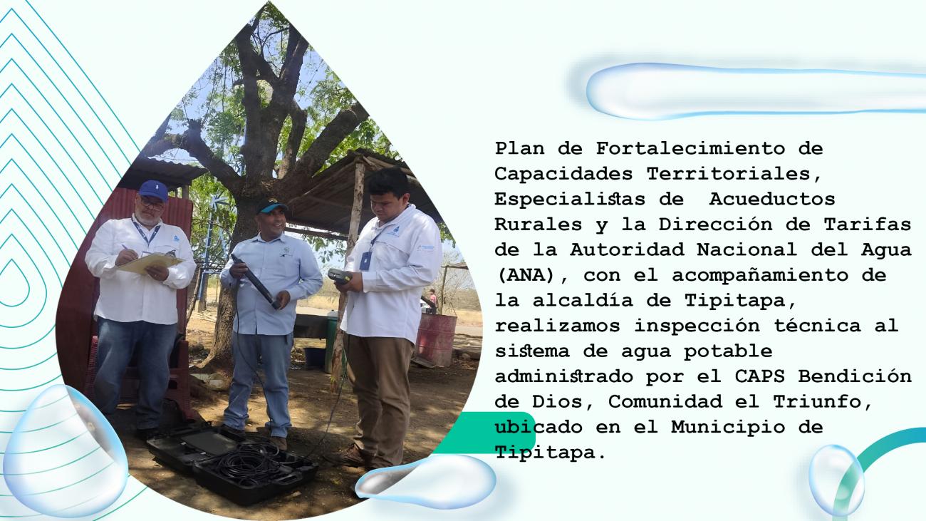 Inspecciones técnica al sistema de agua potable administrado por el CAPS Bendición de Dios.